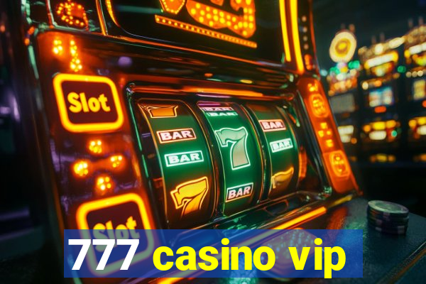 777 casino vip